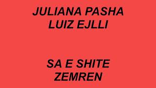 Juliana Pasha amp Luiz Ejlli  Sa e shite zemren  me teskt  lyrics [upl. by Elrak893]