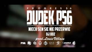 13 DUDEK P56  NIECH SEN SIĘ NIE PRZERWIE Muz LOUIS VILLAIN Progres56  9 SOLO [upl. by Aysahc]