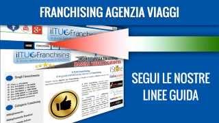 Franchising Agenzia Viaggi  ILTUOFRANCHISINGCOM [upl. by Rafe]