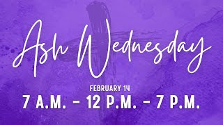 Ash Wednesday  700 PM  Wednesday February 14 2024 [upl. by Falconer997]