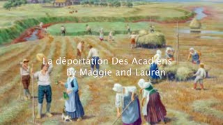 la déportation des Acadiens [upl. by Aniteb756]