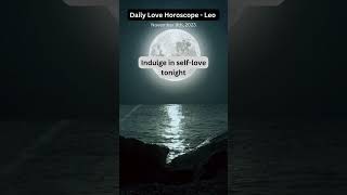 Leo Daily Romantic Horoscope  November 2023 [upl. by Janella]