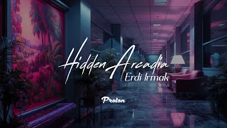 Erdi Irmak  Hidden Arcadia May 2024 [upl. by Riobard]