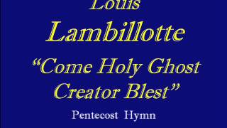 Come Holy GhostPentecost Hymn [upl. by Aerdnwahs335]