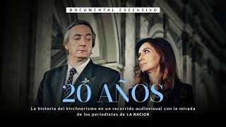 20 años de kirchnerismo auge consolidación y declive El documental exclusivo de LA NACION [upl. by Tuckie]