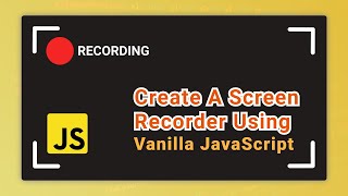 How to create a Screen Recorder with JavaScript [upl. by Elleinnad]