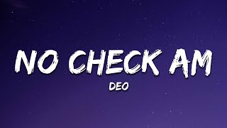 Deo  No Check Am Lyrics [upl. by Siegfried]