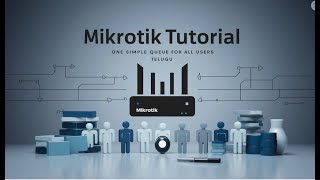 MikroTik Tutorial One simple queue for all users Telugu mikrotikrouter bandwidth [upl. by Small]