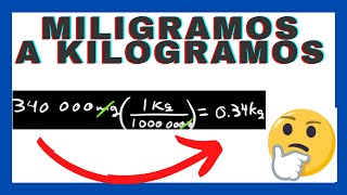 Miligramos a Kilogramos ¿COMO CONVERTIR mg a kg💥 CONVERSIONES 💥 [upl. by Serolod]