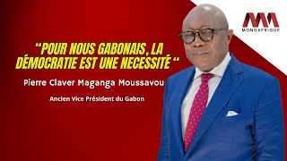 Pierre Claver Maganga Moussavou quot Pour nous Gabonais la démocratie est une nécessitéquot [upl. by Beaufert]