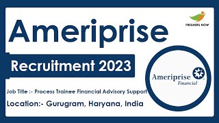 AMERIPRISE Recruitment 2023  Process Trainee Financial Advisory Support  Required Skills [upl. by Arorua]