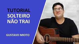 SOLTEIRO NÃO TRAI  TUTORIAL [upl. by Ainesell]