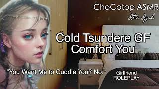 ASMR  quotYou Want Me To Cuddle With You Noquot  Girlfriend Roleplay [upl. by Hamlin]