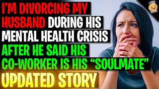 Im Divorcing My Husband During His Mental Health Crisis rRelationships [upl. by Ardnekat792]