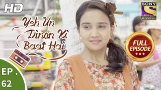 Yeh Un Dinon Ki Baat Hai  Ep 62  Full Episode  29th November 2017 [upl. by Eimma]