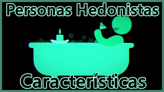 Personas hedonistas Características [upl. by Georas892]