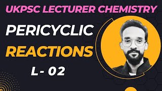 UKPSC Polytechnic lecturer  Pericyclic  02Cycloaddition [upl. by Nylikcaj]