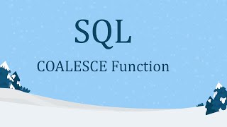 SQL COALESCE Function [upl. by Eceinart]