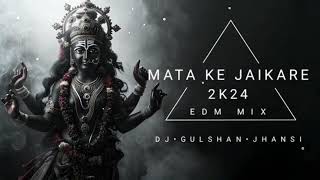 EDM Mashup Mix 2024  Mata Ke Jaikare  Faadu Dance Mix  DJ GULSHAN JHANSI [upl. by Haila]