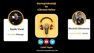 22 Mayıs Çarşamba  StartupTeknoloji İle Eİhracat Kafası [upl. by Coward644]