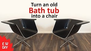 Turn an old bath tub into a chair [upl. by Schwinn355]