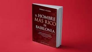 EL HOMBRE MAS RICO DE BABILONIA EN ESPAÑOL AUDIOLIBRO COMPLETO VOZ REAL [upl. by White]