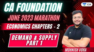 L 1  Demand and Supply  Economics Chapter  2  Marathon  CA Foundation June 2023  Mohnish Vora [upl. by Eiloj]