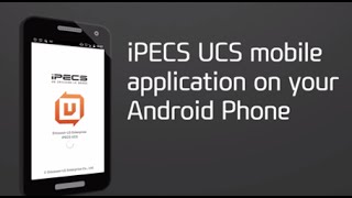 iPECS UCS Android User Guide [upl. by Pepi]