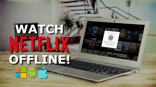 How To Watch Netflix Offline On Your PC or Smartphone [upl. by Nimaj372]