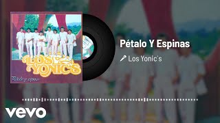 Los Yonics  Pétalo Y Espinas Audio [upl. by Lecirg971]