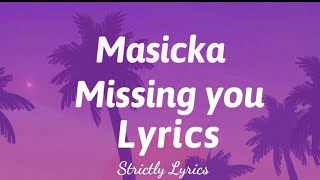 Masicka  Missing You Lyrics  Strictly Lyrics [upl. by Isaac]