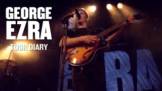 George Ezra  Tour Diary Episode 1 [upl. by Atnauq266]