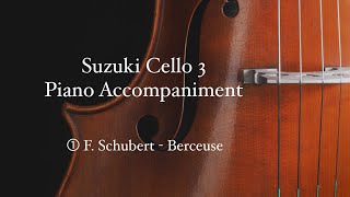 Suzuki Cello Book 3  No 1 Berceuse F Schubert Piano Accompaniment with score [upl. by Tsyhtema835]