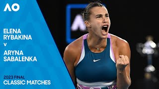 Elena Rybakina v Aryna Sabalenka Classic Match  Australian Open 2023 Final [upl. by Elehcor32]