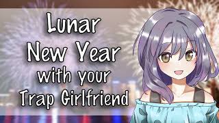 ASMR Roleplay Lunar New Year with your Trap Girlfriend 🐅🌙 T4A Wholesome [upl. by Gellman]