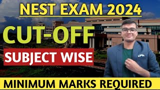 NEST Exam 2024 Subject Wise Cut Off Out  Minimum Marks Required In Each subject [upl. by Eimirej]