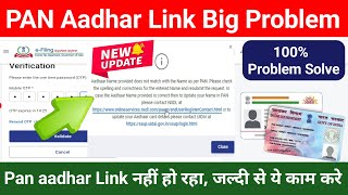 PAN Aadhaar Link Big Problem Aadhaar name provided does not match with the name as per PAN Error [upl. by Ydnih202]