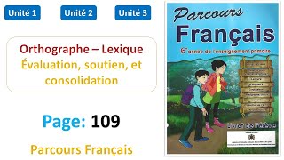 Orthographe – Lexique  Évaluation soutien et consolidation  Page 109  Parcours Français 6AP [upl. by Rhianna]