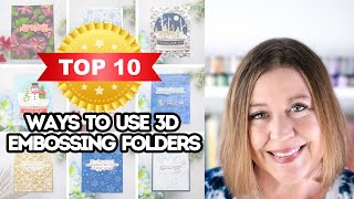 My Top 10 Favorite Ways to Use 3D Embossing folders [upl. by Shig]