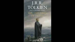 JRR Tolkein The Children of Hurin Chapter 2 [upl. by Hedvig]