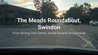 The Meads Roundabout Swindon From Driving Test Centre ahead towards Bridgemead [upl. by Laefar597]