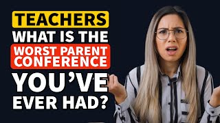 What is the WORST ParentTeacher Conference you’ve EVER Experienced  Reddit Podcast [upl. by Eiclehc293]