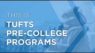 Welcome to Tufts PreCollege Programs [upl. by Eidassac]