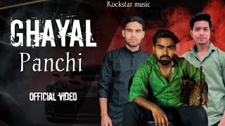 Ghayal panchi  New Haryanvi Song  Rishabh walliya  Abhishek Daksh  Naveen Daksh haryanvi [upl. by Omiseno]