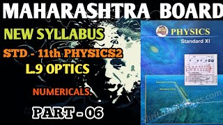 L9 OPTICS 11TH PHYSICS 2  PART 6  NUMERICALS  MAHARASHTRA BOARD [upl. by Oinegue]