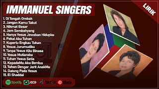 DI TENGAH OMBAK  IMMANUEL SINGERS FULL ALBUM LIRIK  JANGAN KAMU TAKUT  LAGU ROHANI TERBARU 2024 [upl. by Kingston]