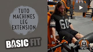 TUTO MACHINES BASIC FIT  LEG EXTENSION [upl. by Puglia]