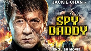 SPY DADDY  Jackie Chan In Hollywood Action Comedy Full Movie In English  New English Movies [upl. by Bacchus]