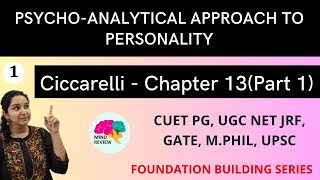 PSYCHOLOGY Ciccarelli Chapter 13 Part 1  PSYCHOANALYTIC APPROACH TO PERSONALITY Mind Review [upl. by Dygal]