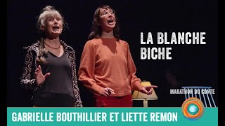 Gabrielle Bouthillier et Liette Remon – La Blanche Biche  Marathon du conte FICM 2023 [upl. by Mossman513]